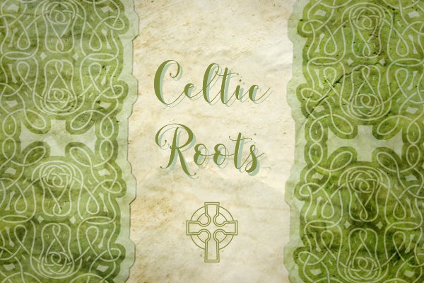 Celtic Roots