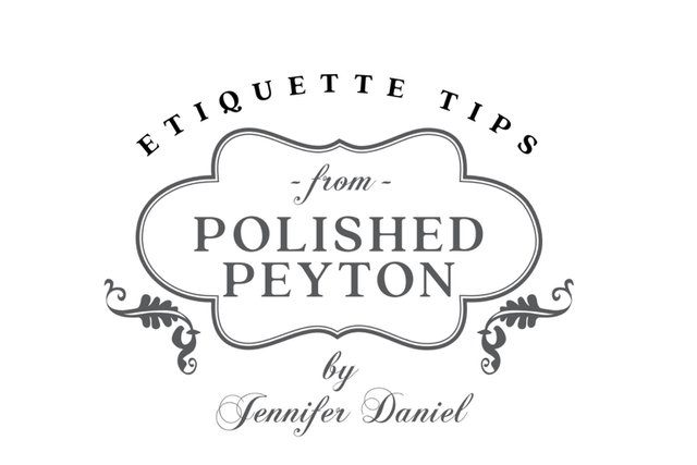 Etiquette Tips from Polished Peyton